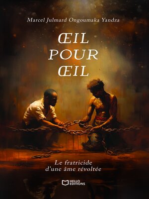 cover image of OEil pour oeil--Le fratricide d'une âme révoltée